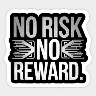 Motivational Financial Saying, No Risk No Rewar Sticker